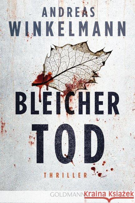 Bleicher Tod : Thriller Winkelmann, Andreas 9783442489411 Goldmann