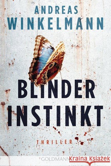 Blinder Instinkt : Thriller Winkelmann, Andreas 9783442489428