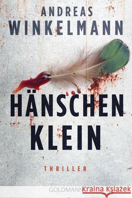 Hänschen klein : Thriller Winkelmann, Andreas 9783442489435