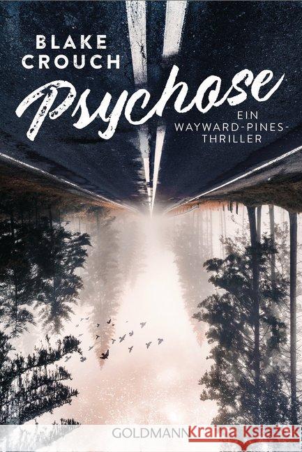 Psychose : Ein Wayward-Pines-Thriller Crouch, Blake 9783442489701