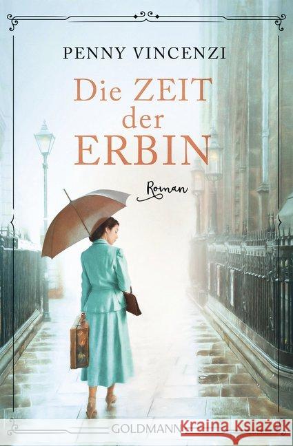 Die Zeit der Erbin : Roman Vincenzi, Penny 9783442489923