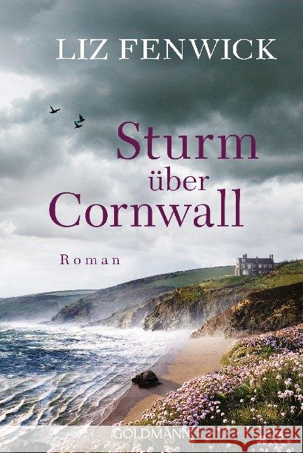 Sturm über Cornwall Fenwick, Liz 9783442490691 Goldmann