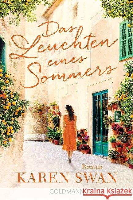 Das Leuchten eines Sommers : Roman Swan, Karen 9783442490813 Goldmann