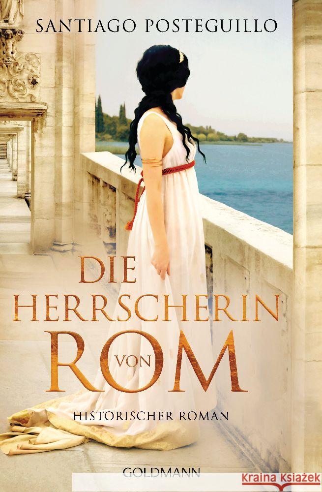 Die Herrscherin von Rom Posteguillo, Santiago 9783442492725 Goldmann