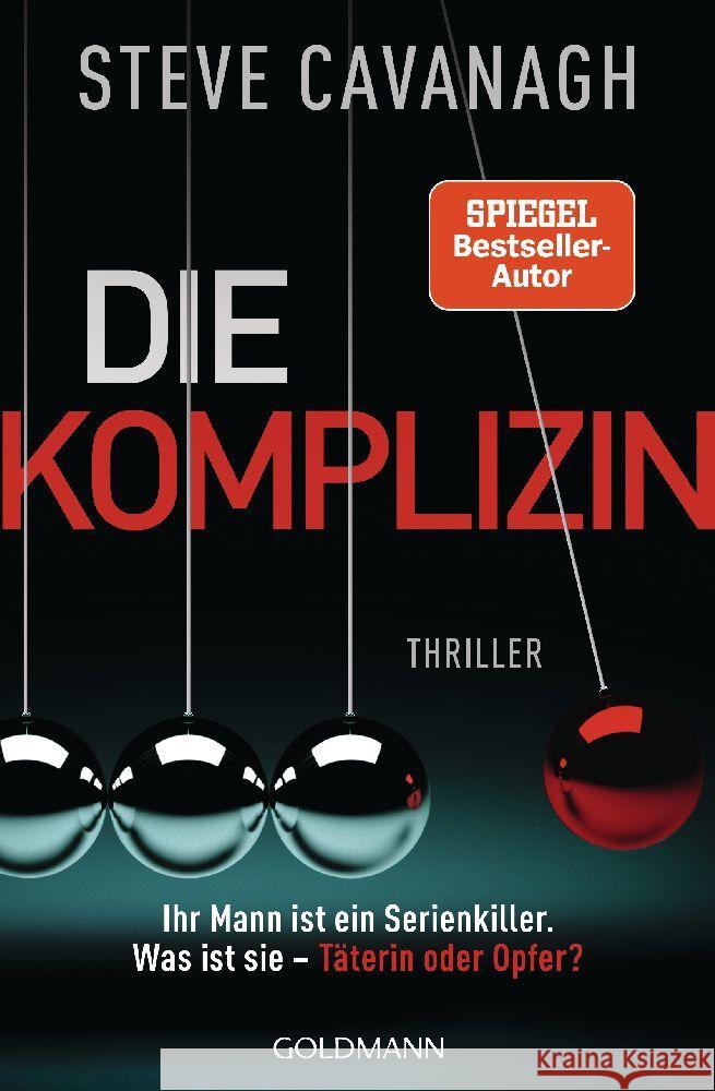 Die Komplizin - Ihr Mann ist ein Serienkiller. Was ist sie - Täterin oder Opfer? Cavanagh, Steve 9783442494026