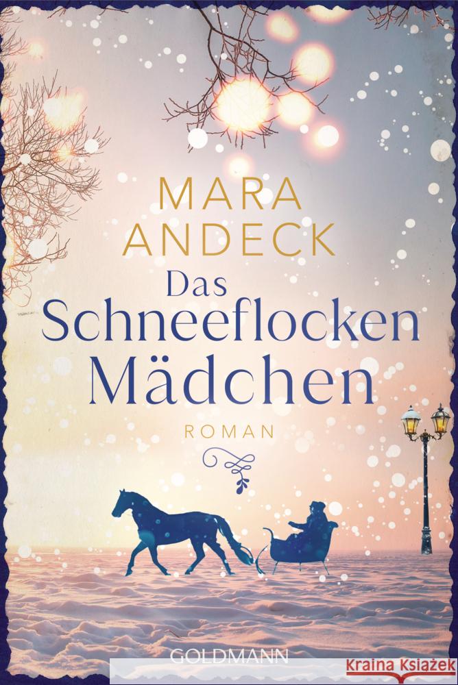 Das Schneeflockenmädchen Andeck, Mara 9783442496365 Goldmann