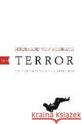 Terror : Ein Theaterstück und eine Rede Ferdinand von Schirach   9783442714964 Verlagsgruppe Random House GmbH