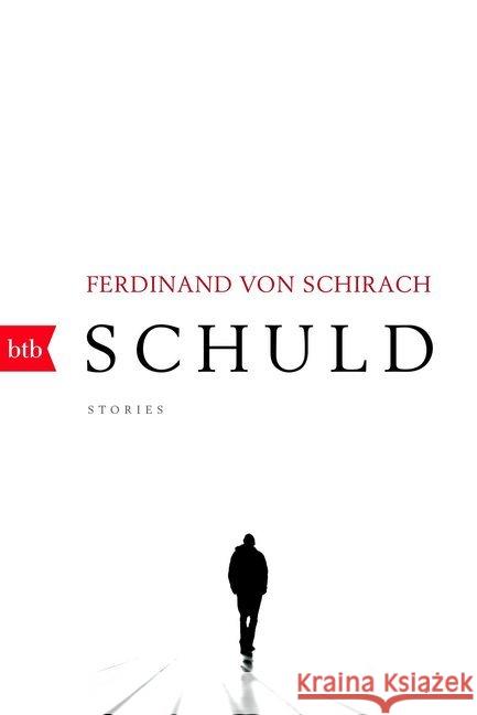 Schuld : Stories Schirach, Ferdinand von 9783442714971 btb