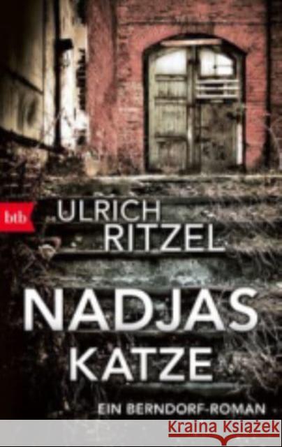 Nadjas Katze : Ein Berndorf-Roman Ritzel, Ulrich 9783442715817 btb