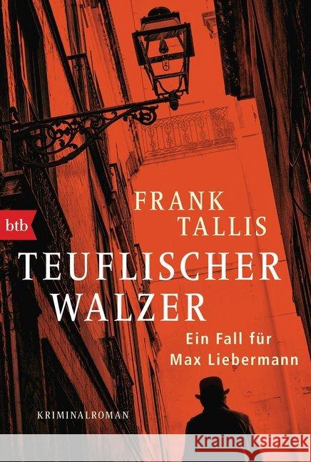 Teuflischer Walzer : Ein Fall für Max Liebermann - Kriminalroman Tallis, Frank 9783442716159 btb