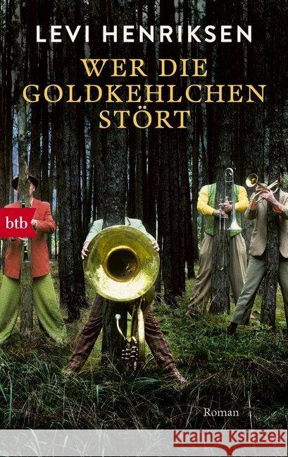 Wer die Goldkehlchen stört : Roman Henriksen, Levi 9783442716807