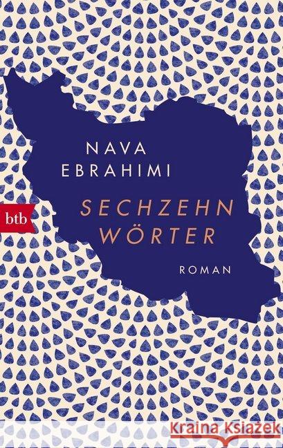 Sechzehn Wörter : Roman. Ausgezeichnet it dem Österreichischer Buchpreis in der Kategorie Debüt 2017 Ebrahimi, Nava 9783442717545 btb