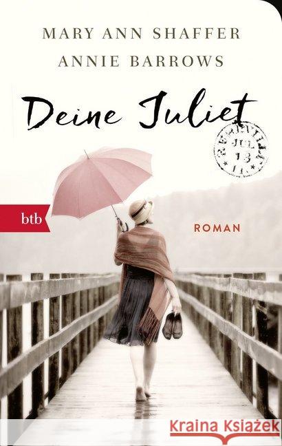 Deine Juliet : Roman - Geschenkausgabe Shaffer, Mary Ann; Barrows, Annie 9783442717750