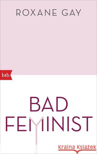 Bad Feminist : Essays Gay, Roxane 9783442717811