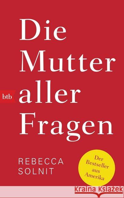 Die Mutter aller Fragen Solnit, Rebecca 9783442717927 btb