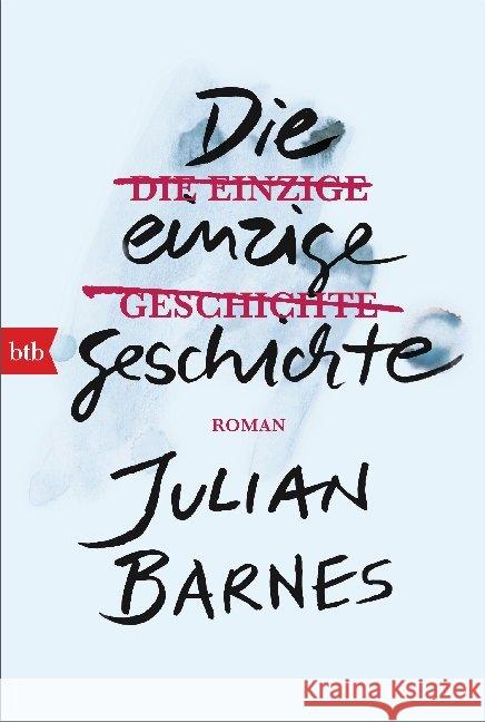 Die einzige Geschichte Barnes, Julian 9783442719532