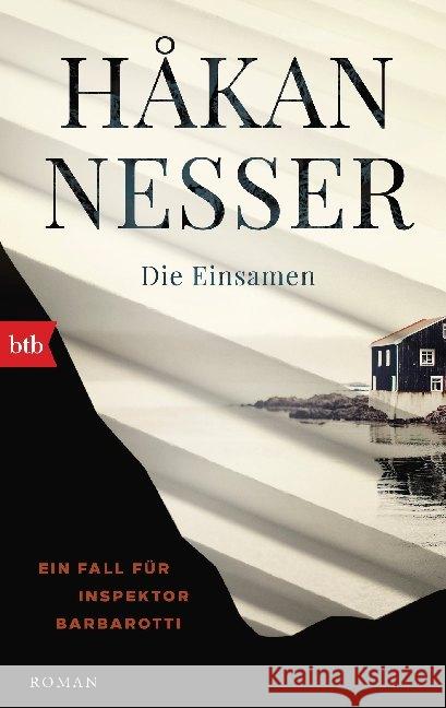 Die Einsamen : Ein Fall für Inspektor Barbarotti. Roman Nesser, Håkan 9783442719877 btb