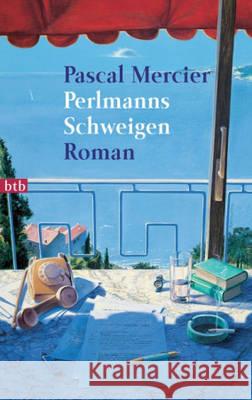 Perlmanns Schweigen : Roman Mercier, Pascal   9783442721351 btb
