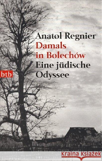 Damals in Bolechow : Eine jüdische Odyssee Regnier, Anatol   9783442721689 btb