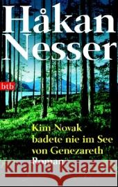 Kim Novak badete nie im See von Genezareth : Roman Nesser, Håkan Hildebrandt, Christel  9783442724819 btb