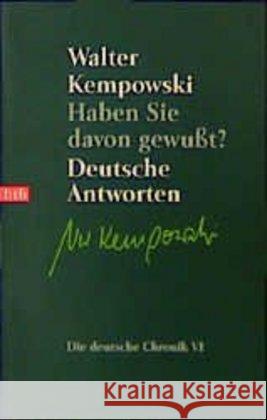 Haben Sie davon gewußt? : Deutsche Antworten. Nachw. v. Eugen Kogon Kempowski, Walter   9783442725410 btb