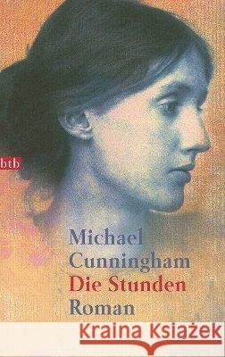 Die Studen: Roman = The Hours Cunningham, Michael 9783442726295