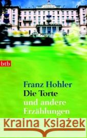 Die Torte Und Andere Erzahlungen Franz Hohler 9783442734511