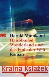 Hard-boiled Wonderland und das Ende der Welt : Roman Murakami, Haruki Ortmanns, Annelie  9783442736270 btb