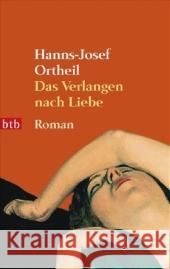 Das Verlangen Nach Liebe Hanns-Josef Ortheil 9783442738434