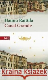 Canal Grande : Roman. Ausgezeichnet mit dem Finlandia-Preis 2001 Raittila, Hannu Moster, Stefan  9783442739653 btb