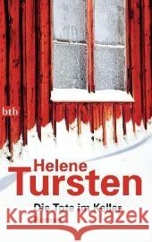 Die Tote im Keller : Roman Tursten, Helene Rüegger, Lotta Wolandt, Holger 9783442740291 btb