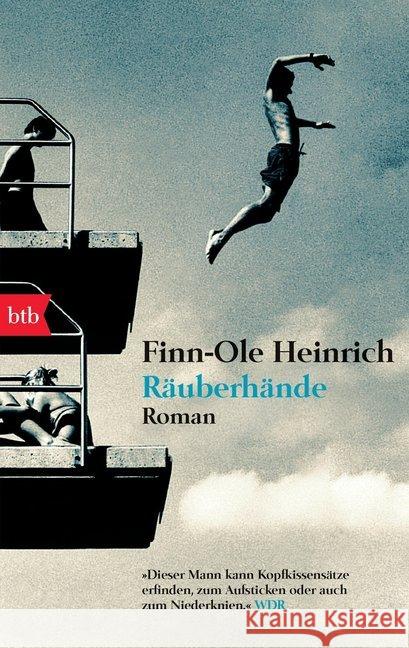 Räuberhände : Roman. Ausgezeichnet mit dem Märkischen Stipendium für Literatur 2009 Heinrich, Finn-Ole   9783442741250 btb