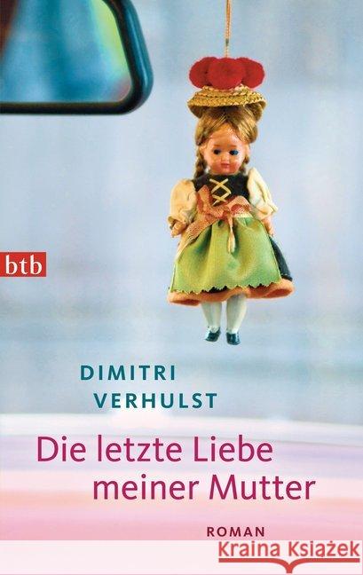 Die letzte Liebe meiner Mutter : Roman Verhulst, Dimitri 9783442745241