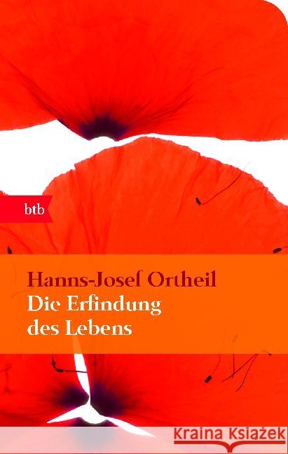 Die Erfindung des Lebens : Roman Ortheil, Hanns-Josef 9783442746354 btb