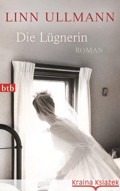 Die Lügnerin : Roman Ullmann, Linn 9783442746385 btb