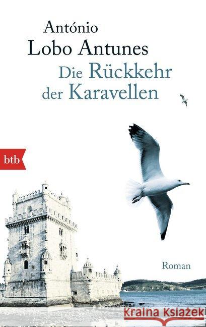 Die Rückkehr der Karavellen : Roman Lobo Antunes, António 9783442747795