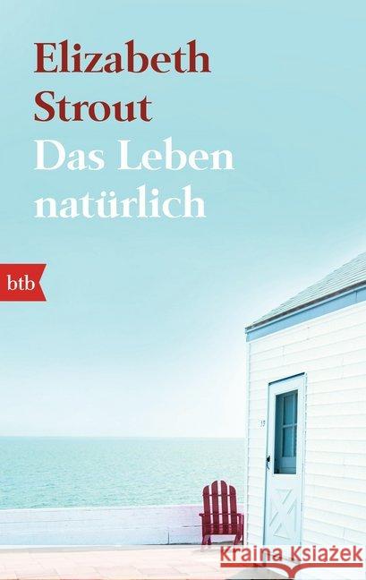 Das Leben, natürlich : Roman Strout, Elizabeth 9783442748402 btb