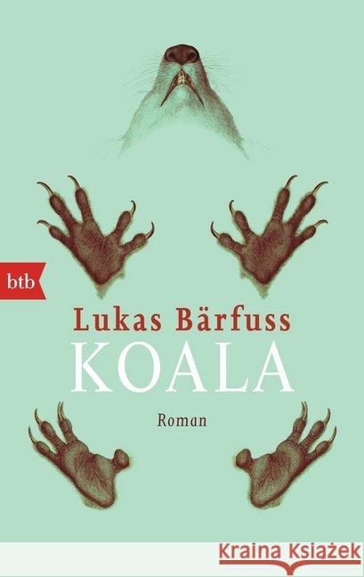 Koala : Roman. Ausgezeichnet mit dem Schweizer Buchpreis 2014 Bärfuss, Lukas 9783442749089