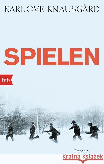 Spielen : Roman Knausgård, Karl O. 9783442749324