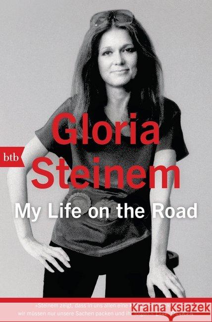 My Life on the Road, Deutsche Ausgabe Steinem, Gloria 9783442757039 btb