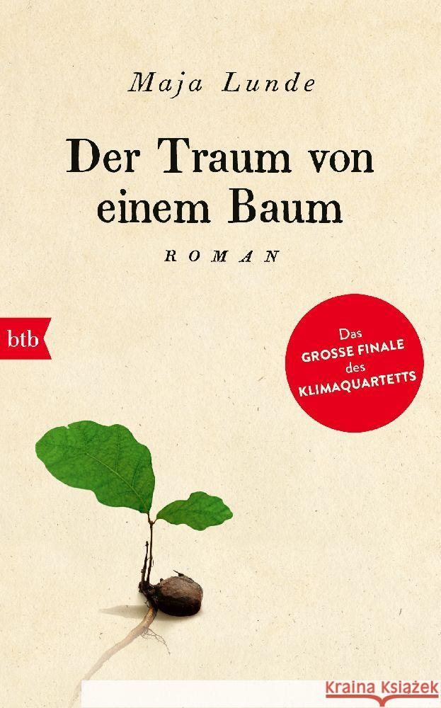 Der Traum von einem Baum Lunde, Maja 9783442757916 btb