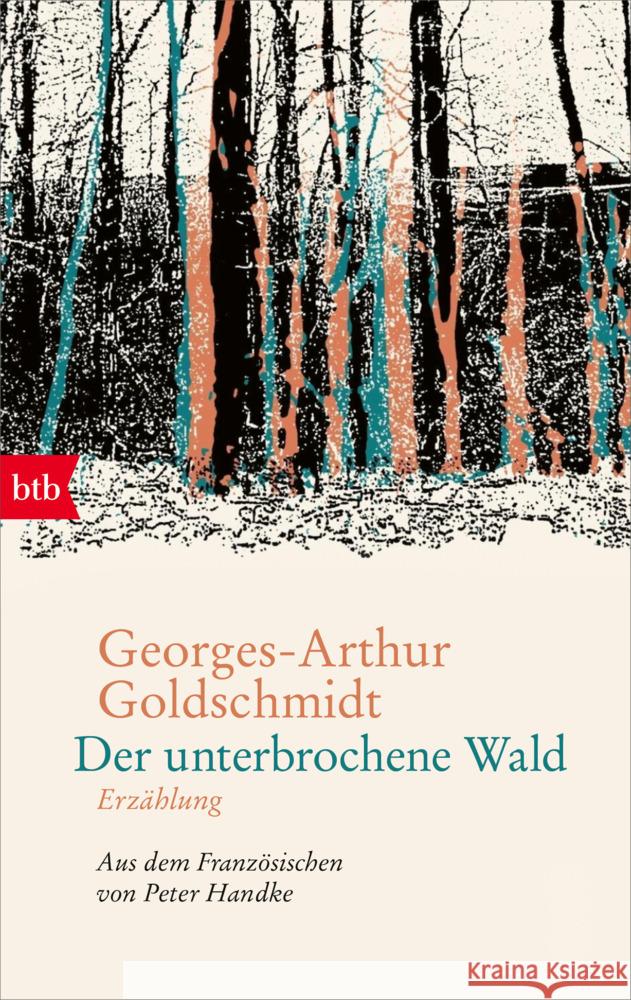 Der unterbrochene Wald Goldschmidt, Georges-Arthur 9783442773503 btb