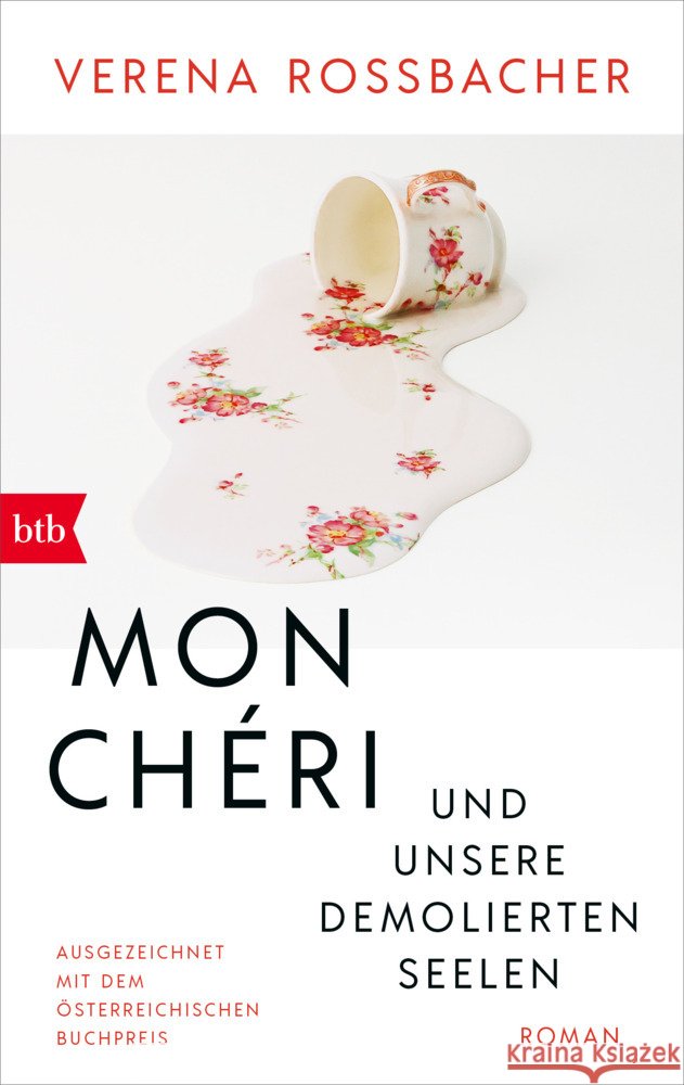 Mon Chéri und unsere demolierten Seelen Roßbacher, Verena 9783442774418 btb