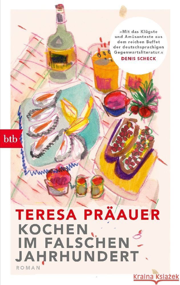 Kochen im falschen Jahrhundert Präauer, Teresa 9783442774562 btb