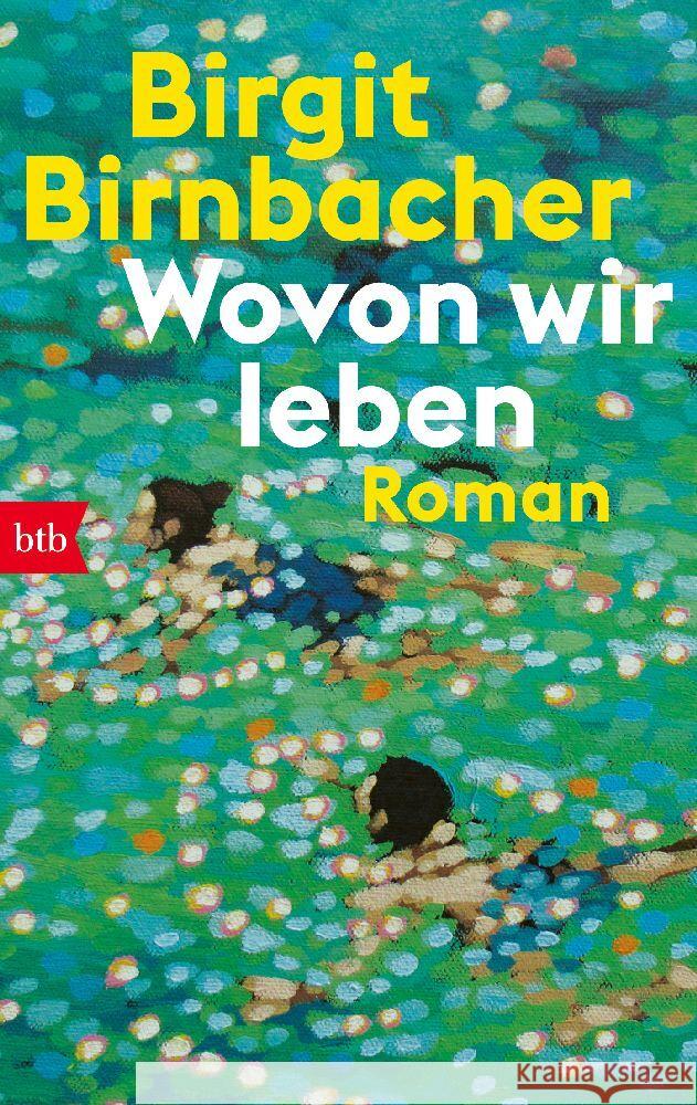 Wovon wir leben Birnbacher, Birgit 9783442774586 btb