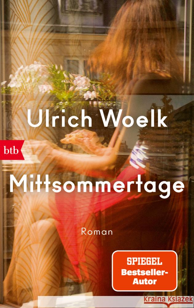 Mittsommertage Woelk, Ulrich 9783442775125 btb