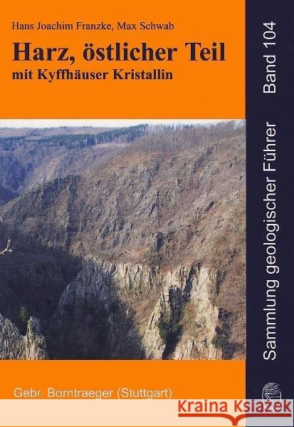 Harz, östlicher Teil mit Kyffhäuser Kristallin Franzke, Hans-Joachim; Schwab, Max 9783443150907 Borntraeger