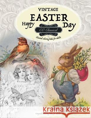 VINTAGE EASTER Classical coloring books for adults. Grayscale coloring books for adults: Realistic greyscale coloring books for adults Co Classical 9783443657123 Color Me Vintage