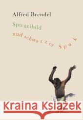 Spiegelbild und schwarzer Spuk : Gesammelte und neue Gedichte Brendel, Alfred   9783446203495