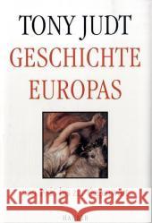 Geschichte Europas von 1945 bis zur Gegenwart Judt, Tony 9783446207776